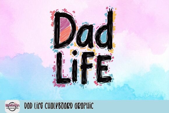 Celebrate Dad Life with This Chalkboard Graphic