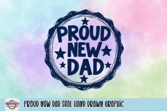 Celebrate Fatherhood: The Hand-Drawn Proud New Dad Seal