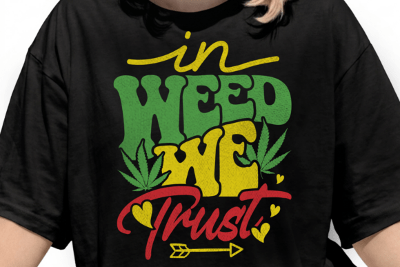 In Weed We Trust: A Cannabis Graphic T-Shirt for Bold Personalities